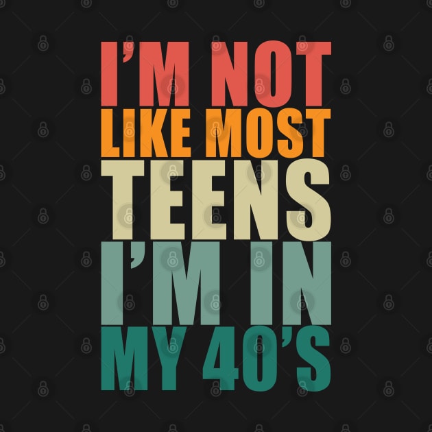 I'm not like most teens i'm in my 40s by Stellart