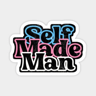 Self Made Trans Man / Trans Pride Retro Design Magnet