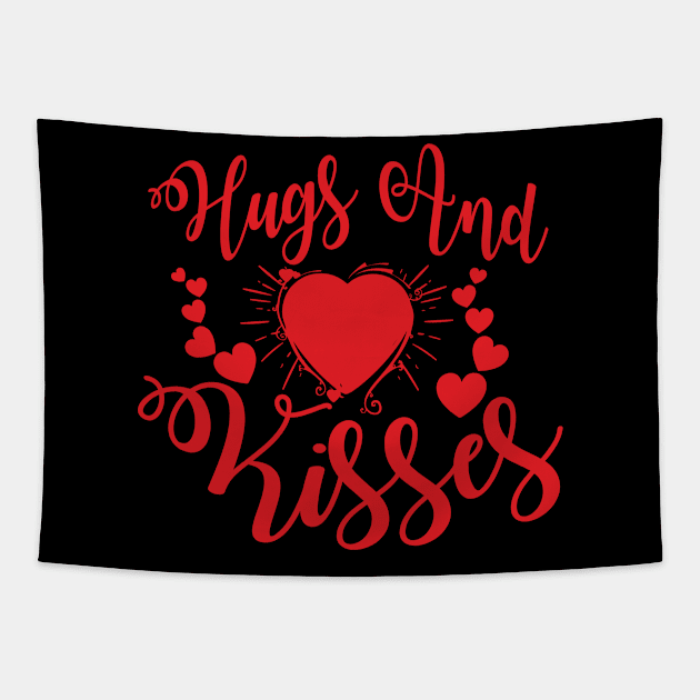 Hugs Kisses Valentine Wishes Shirt, Valentines Day Shirt, Women Valentine Shirt, Family Matching Shirts, Gift for Her, Mom Shirt, Hugs Shirt Tapestry by Nice Shop