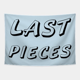 last pieces all Tapestry