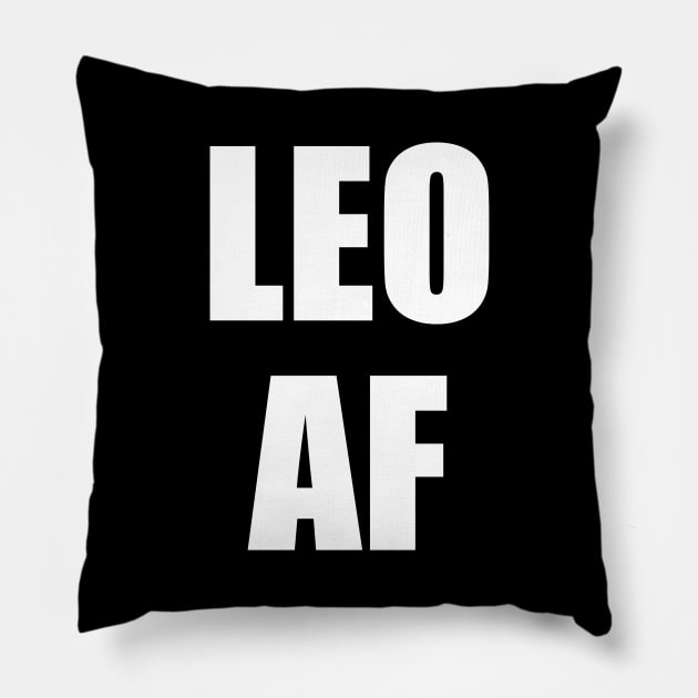 Leo AF Shirt - Leo Zodiac Shirt - Leo Birthday Shirt - Birthday Gift Pillow by ThrivingTees