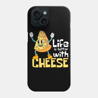 Life Is Better With Cheese Funny Mascot Phone Case