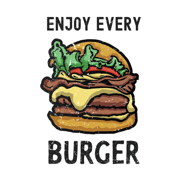 Enjoy Every Burger by Shansun_design