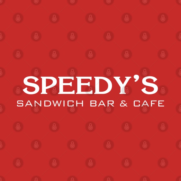 Speedy's Sandwich Bar & Cafe by fandemonium