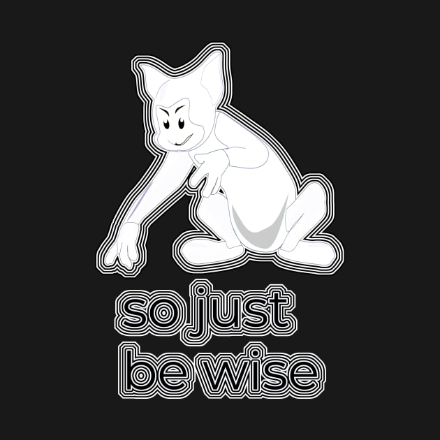 So Just Be Wise V3 by walil designer