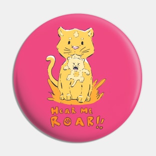 Hear Me Roar! Pin