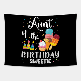 Aunt Of The Birthday Sweetie Happy To Cake Ice Cream Lover Tapestry