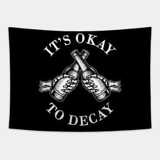 It's Okay to Decay Tapestry