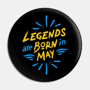 Legend are born in May Pin