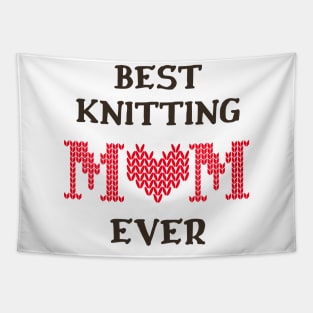 Best Knitting Mom Ever Tapestry