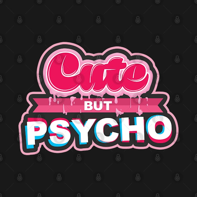 Cute But Psycho by Meek_Mik_PH