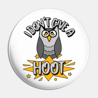 FUNNY Owl I Don't Give A Hoot Pin