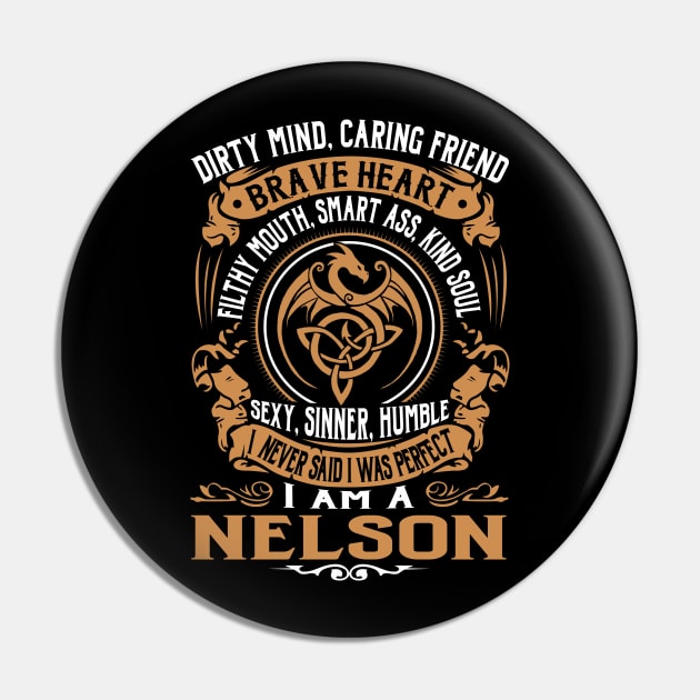 I Never Said I was Perfect I'm a NELSON Pin by WilbertFetchuw