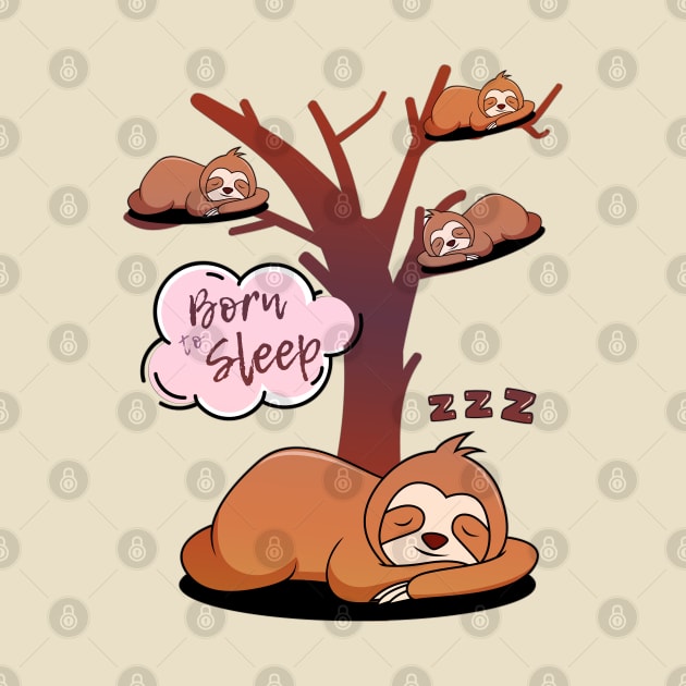 Sloths, born to sleep. Funny phrase with sloths sleeping in a tree. by Rebeldía Pura