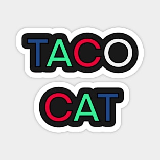 TACO CAT PALINDROME 1 Magnet