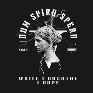 Latin Quote - Dum spiro spero T-Shirt