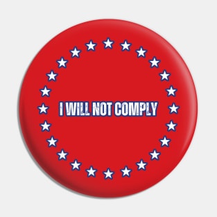 I will not comply. Pin