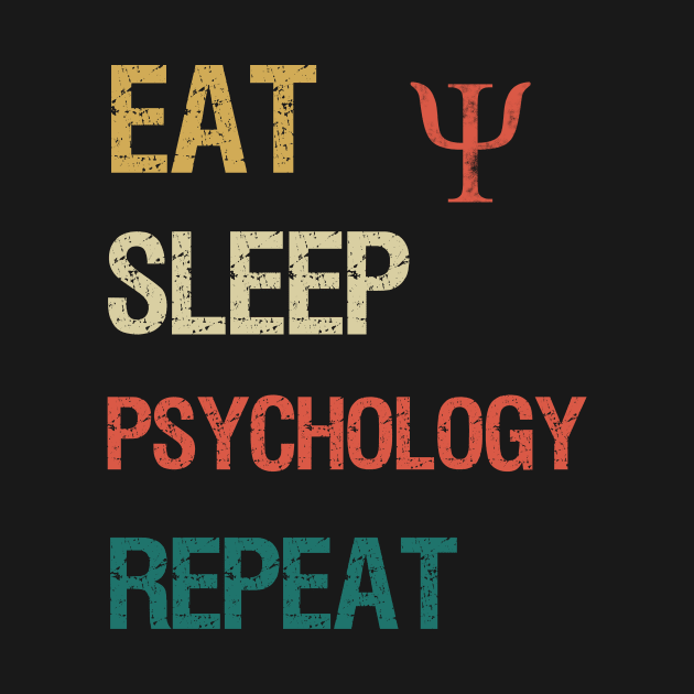 Eat sleep psychology repeat by cypryanus