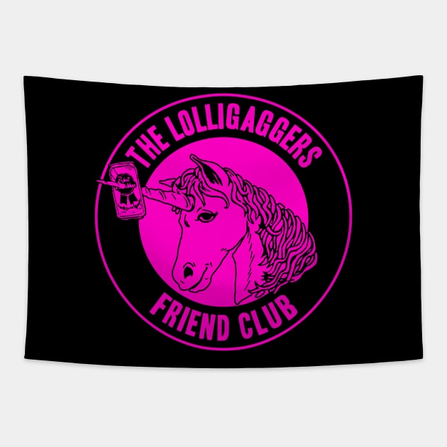 The Lolligaggers Friend Club - Neon Pink Tapestry by TheLolligaggers