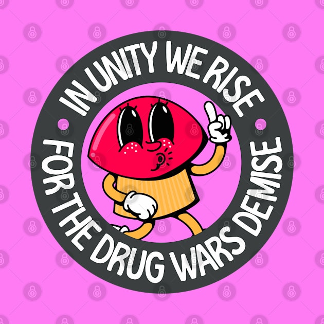 In Unity We Rise for The Drug Wars Demise - Mushroom Cartoon by Football from the Left