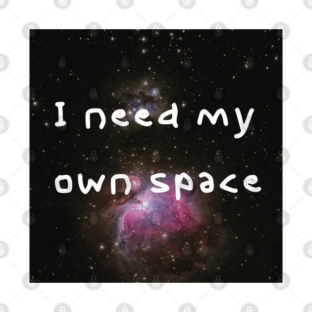 I need my own space by whiteasters