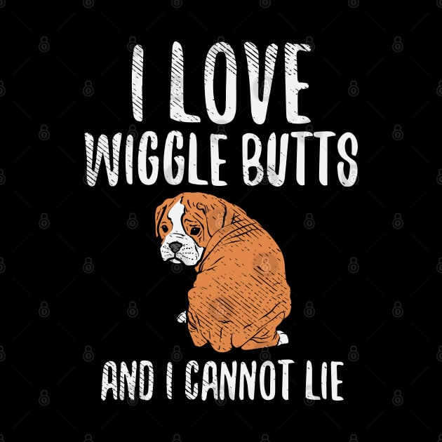 I Love Wiggle Butts by maxdax