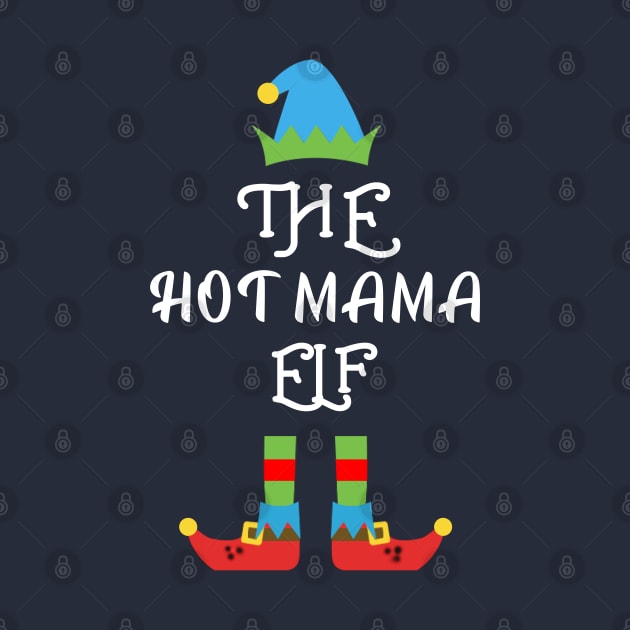 The Hot Mama Elf Matching Family Group Christmas Party by CareTees