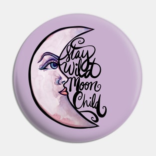 Stay Wild Moon Child Pin