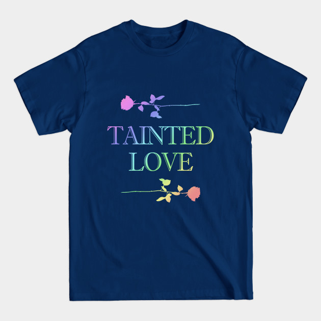 Disover Tainted Love 80's Tribute Rainbow Design - 80s - T-Shirt