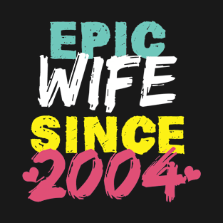 Epic Wife Since 2004 Funny Wife T-Shirt