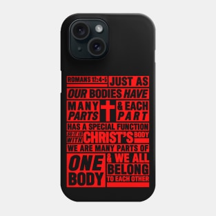 Romans 12:4-5 We All Belong To Each Other Phone Case