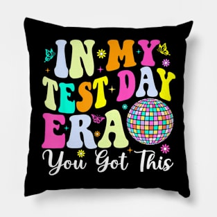 In My Test Day Era You Got This Testing Day Teacher Student Pillow