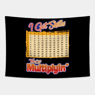 'I Got Skills They're Multiplyin'' Funny Math Gift Tapestry