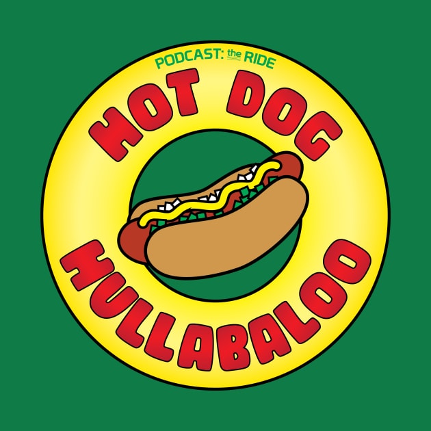 Hot Dog Hullabaloo by Podcast: The Ride