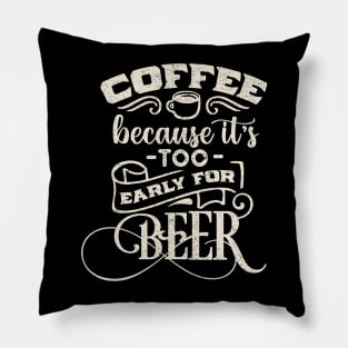 Coffee by day...beer by night! Pillow