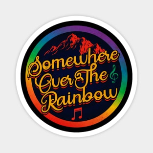 Over The Rainbow Magnet