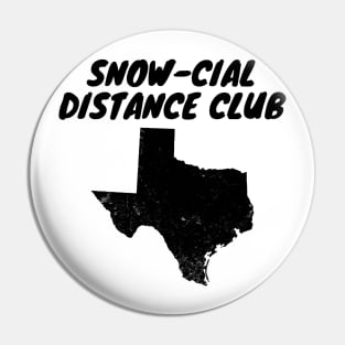 Snow-Cial Distance Club Texas Winter 2021 Snovid Pin