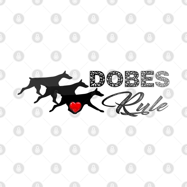 Dobes Rule by GR8DZINE