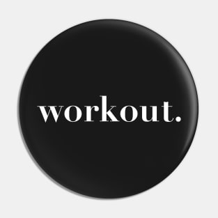 Workout Period Pin