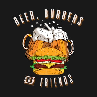 Beer, Burgers & Friends T-Shirt