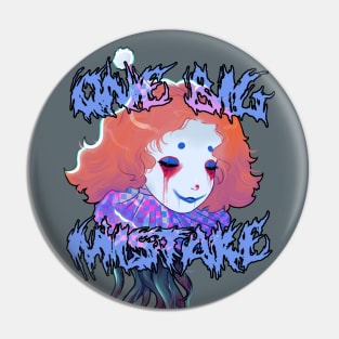 one big mistake Pin