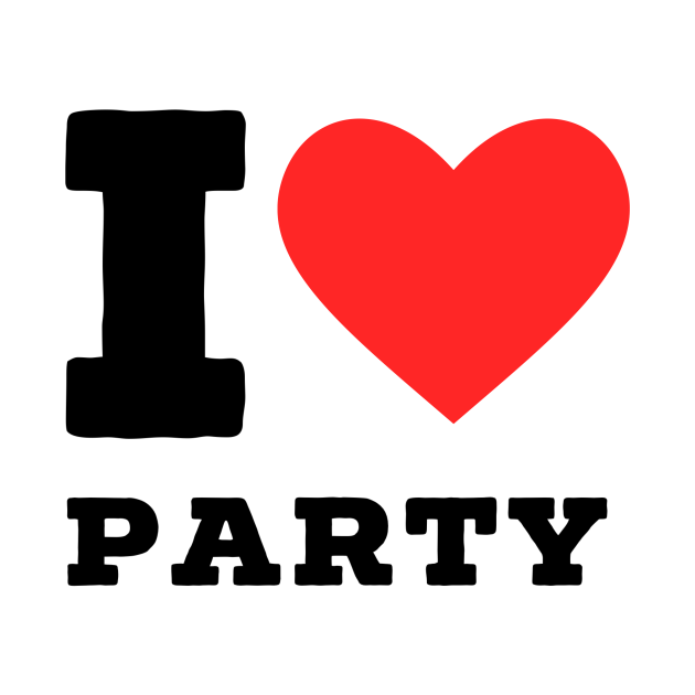 I love party Party Lover TShirt TeePublic