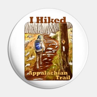 I Hiked The Appalachian Trail Pin