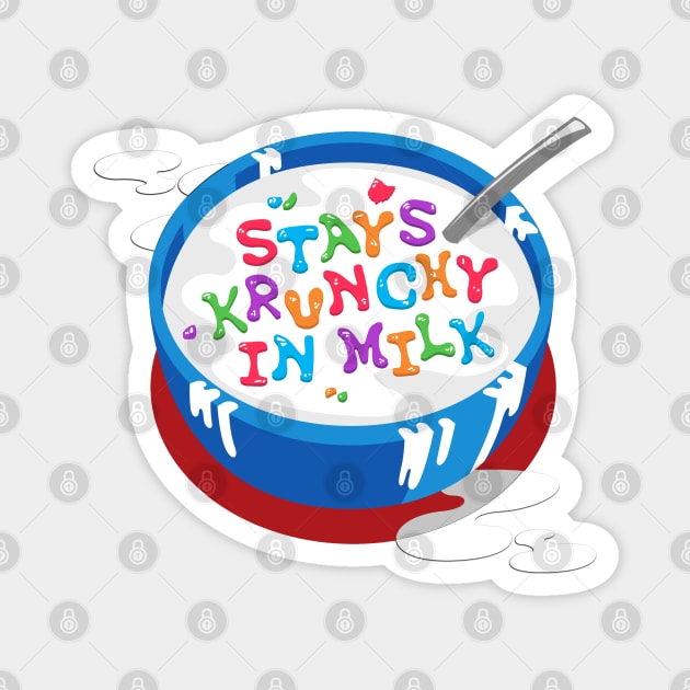 Stays Krunchy in Milk Magnet by Stays Krunchy in Milk