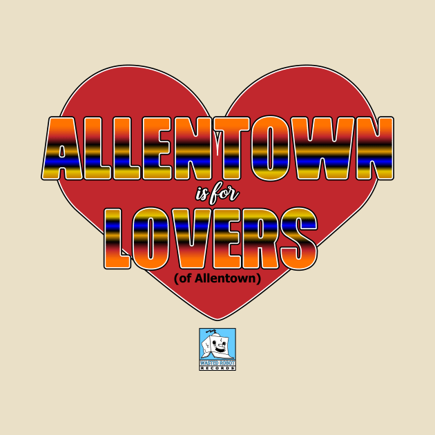 Allentown Lovers by WastedRobotRecords