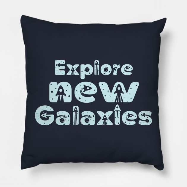 Explore new Galaxies - space traveler Pillow by Ebhar