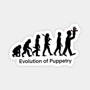 Evolution of puppetry Magnet