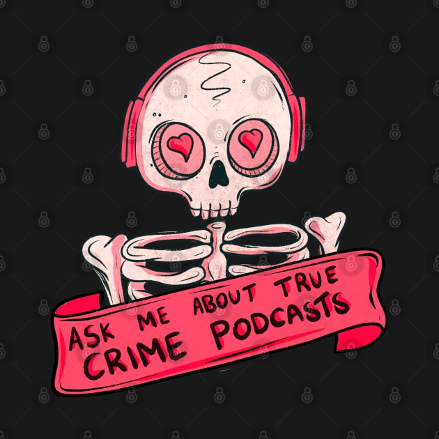 Ask me about true crime podcasts by Jess Adams