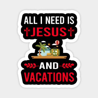 I Need Jesus And Vacation Holiday Magnet