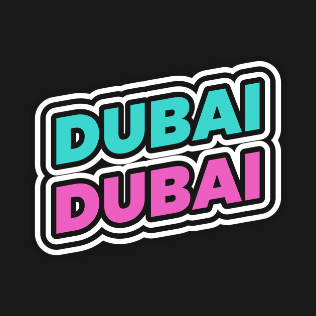 Dubai UAE by Tip Top Tee's